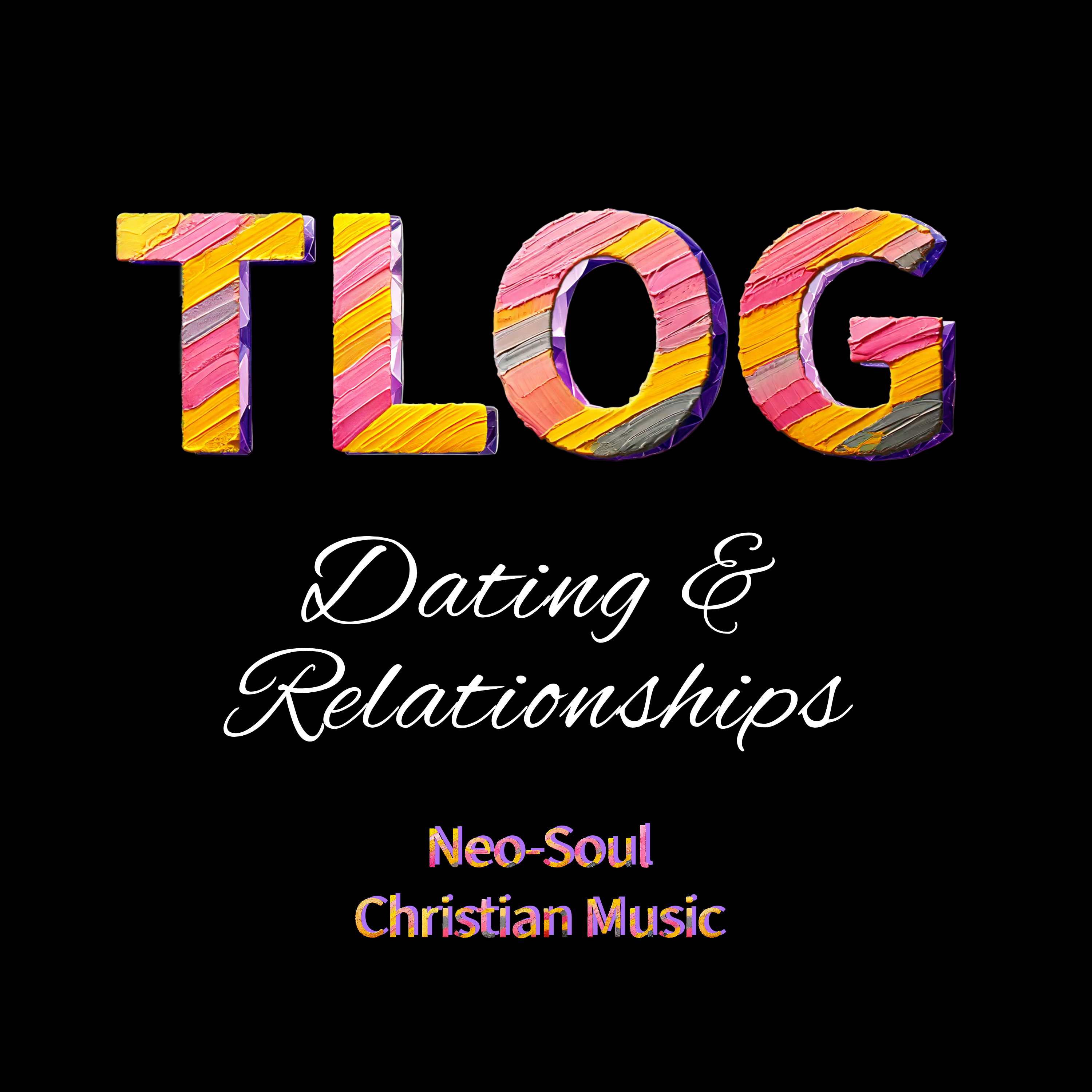 TLOG Dating & Relationships album cover